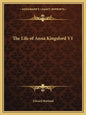 The Life of Anna Kingsford V1 - Paperback