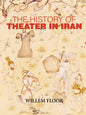 The History of Theater in Iran - Paperback