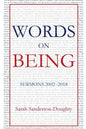 Words on Being: Sermons 2002-2018 - Paperback