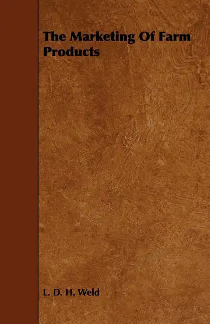 The Marketing Of Farm Products - Paperback