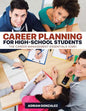 Career Planning for High-School Students: The Career Management Essentials (CME) - Paperback