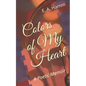 Colors of My Heart: A Poetic Memoir - Paperback