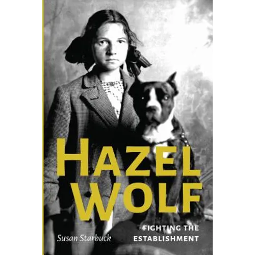 Hazel Wolf: Fighting the Establishment - Paperback