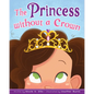 The Princess Without a Crown - Hardcover