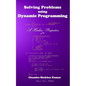 Solving Problems using Dynamic Programming: A Hacker's Perspective - Paperback