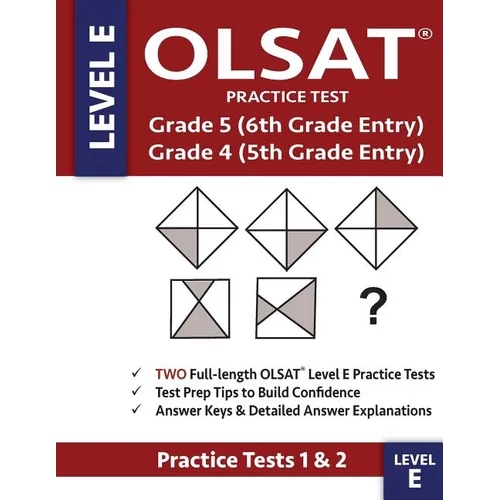 OLSAT Practice Test Grade 5 (6th Grade Entry) & Grade 4 (5th Grade Entry) - Level E -: Two OLSAT E Practice Tests (PRACTICE TESTS ONE & TWO), Grade 4/ - Paperback