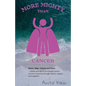 More Mighty than Cancer - Paperback