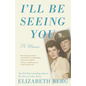 I'll Be Seeing You: A Memoir - Paperback