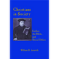 Christians in Society: Luther, the Bible, and Social Ethics - Paperback