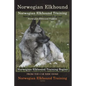 Norwegian Elkhound Training Book for Norwegian Elkhound Dogs & Norwegian Elkhound Puppies By D!G THIS DOG Training: Norwegian Elkhound Training Begins - Paperback