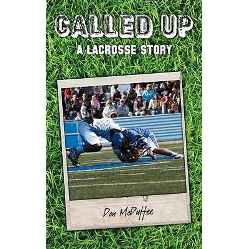 Called Up: A Lacrosse Story - Paperback