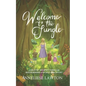 Welcome to the Jungle A Frantic Journey Through Motherhood and Self Discovery - Paperback
