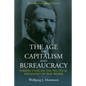 The Age of Capitalism and Bureaucracy: Perspectives on the Political Sociology of Max Weber - Paperback