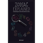 Zodiac Explained: Understanding the innate motives behind our actions - Paperback
