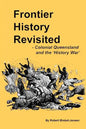 Frontier History Revisited: Queensland and the 'History War' - Paperback