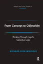 From Concept to Objectivity: Thinking Through Hegel's Subjective Logic - Paperback