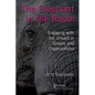 The Elephant in the Room: Engaging with the Unsaid in Groups and Organizations - Paperback