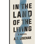In the Land of the Living - Hardcover