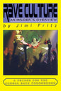 Rave Culture: an insider's overview: A primer for the global rave phenomenon - Paperback