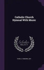 Catholic Church Hymnal With Music - Hardcover