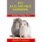 Pet Rats And Mice Handbook: Housing - Feeding And Care - Paperback