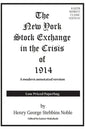 The New York Stock Exchange in the Crisis of 1914: A modern financial republication - Paperback