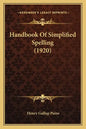 Handbook of Simplified Spelling (1920) - Paperback