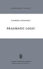 Pragmatic Logic - Hardcover