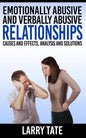 Emotionally Abusive And Verbally Abusive Relationships: Causes And Effects, Analysis And Solutions - Paperback
