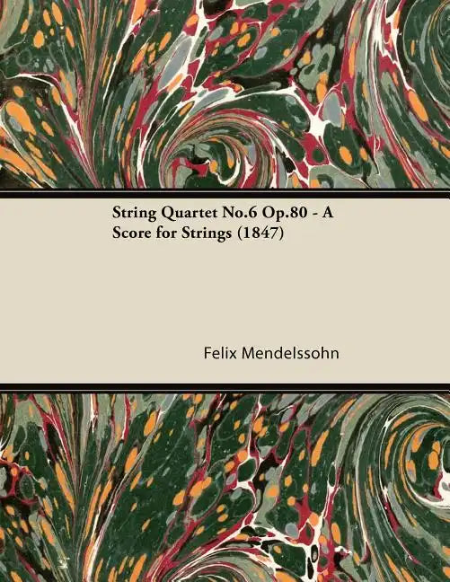 String Quartet No.6 Op.80 - A Score for Strings (1847) - Paperback
