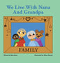 We Live with Nana and Grandpa - Hardcover