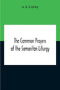 The Common Prayers Of The Samaritan Liturgy - Paperback