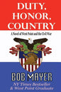 Duty, Honor, Country a Novel of West Point and the Civil War - Paperback