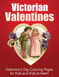 Victorian Valentines: Valentine's Day Coloring Pages for Kids and Kids at Heart - Paperback