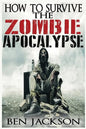 How To Survive The Zombie Apocalypse - Paperback