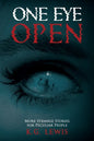 One Eye Open: More Strange Stories for Peculiar People - Paperback