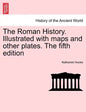 The Roman History. Illustrated with maps and other plates. The fifth edition - Paperback