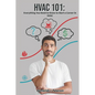 HVAC 101: Everything You Need to Know to Start a Career in HVAC - Paperback
