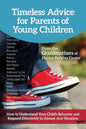 Timeless Advice for Parents of Young Children: How to Understand Your Child's Behavior and Respond Effectively in Almost Any Situation - Paperback