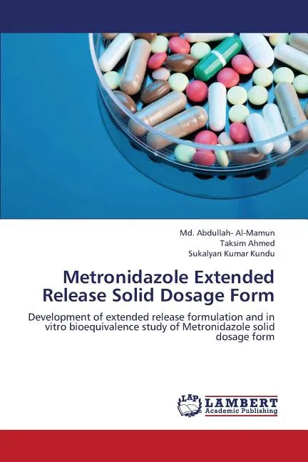 Metronidazole Extended Release Solid Dosage Form - Paperback