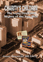 Charity's Children: The Long Days and Nights of the Iron Men - Hardcover