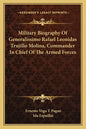 Military Biography of Generalissimo Rafael Leonidas Trujillo Molina, Commander in Chief of the Armed Forces - Paperback