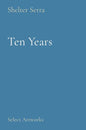 Ten Years: Select Artworks - Hardcover