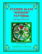 Stained Glass "Window" Patterns: Spring Flowers - Paperback
