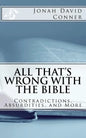 All That's Wrong with the Bible: Contradictions, Absurdities, and More: 2nd expanded edition - Paperback