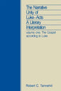 The Narrative Unity of Luke-Acts: A Literary Interpretation: Volume One: The Gospel According to Luke - Paperback