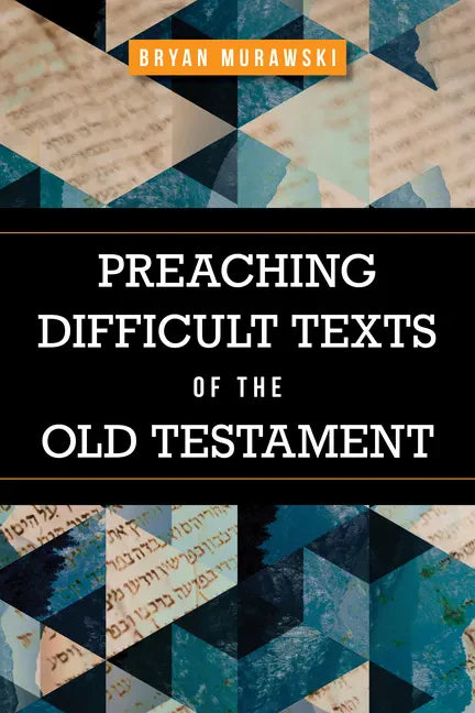 Preaching Difficult Texts of the Old Testament - Paperback