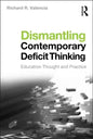 Dismantling Contemporary Deficit Thinking: Educational Thought and Practice - Paperback