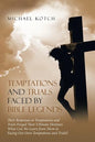 Temptations and Trials Faced by Bible Legends - Paperback
