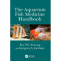 The Aquarium Fish Medicine Handbook - Paperback